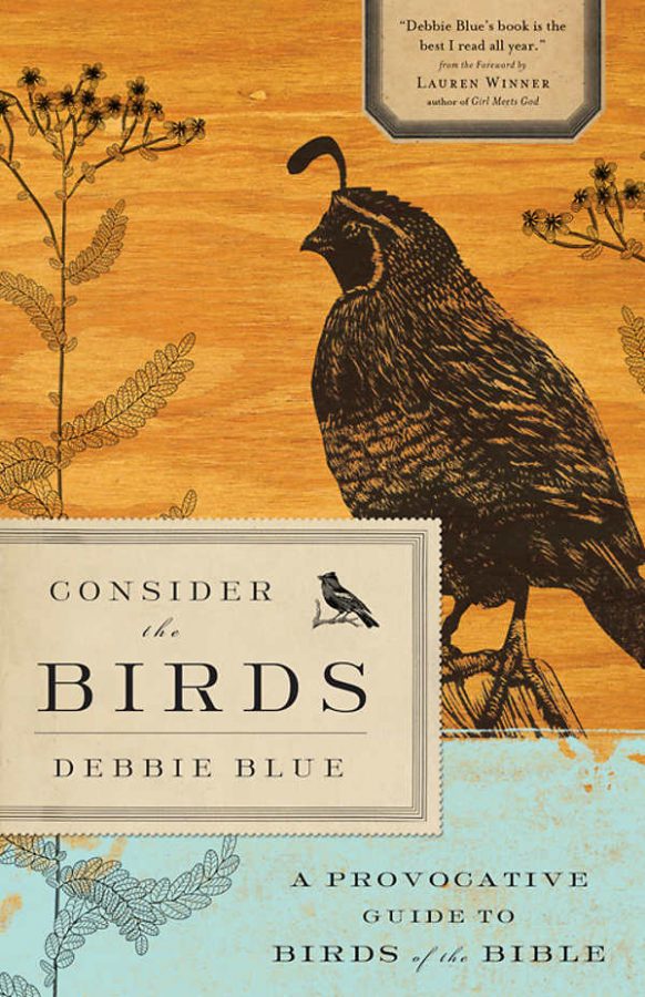 Consider The Birds: A Provocative Guide to the Birds of the Bible