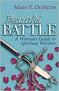 Beautiful Battle: A Woman's Guide to Spiritual Warfare