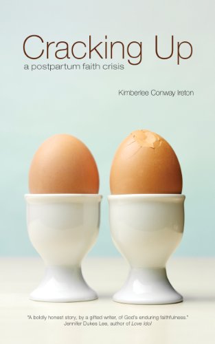 Cracking Up: A Postpartum Faith Crisis