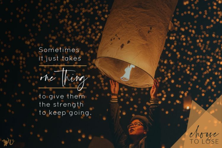 Just One Thing {Choose to Lose}
