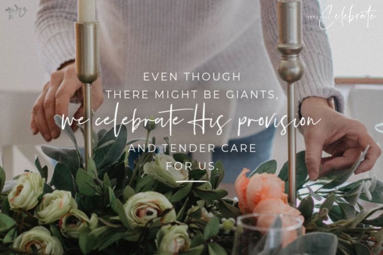 Celebrating His Goodness in the Land of the Giants