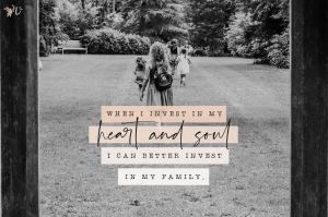 Ten Real Ways to Invest in You and Your Family