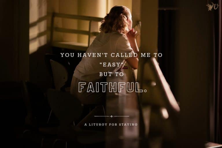 A Liturgy for Staying